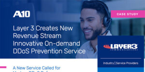 Layer 3 Creates New Revenue Stream Innovative On-demand DDoS Prevention Service