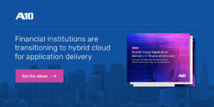 Hybrid Cloud Application Delivery in Financial Services